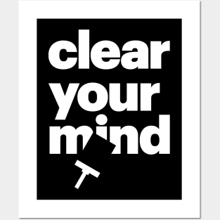 Clear Your Mind Posters and Art